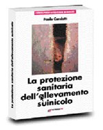 Protezione sanitaria dell'allevamento suinicolo Protezione sanitaria dell'allevamento suinicolo