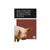 Guía John Gadd de soluciones en producción porcina Guía John Gadd de soluciones en producción porcina